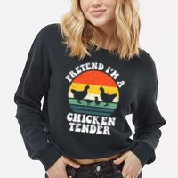 I Raise Chickens I'm Literally A Chicken Tender Funny Sunset Cropped Pullover Crew
