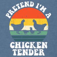 I Raise Chickens I'm Literally A Chicken Tender Funny Sunset Garment-Dyed Sweatshirt