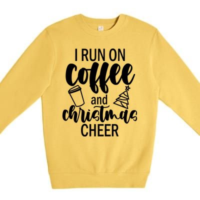 I Run Coffee And Christmas Cheer Premium Crewneck Sweatshirt