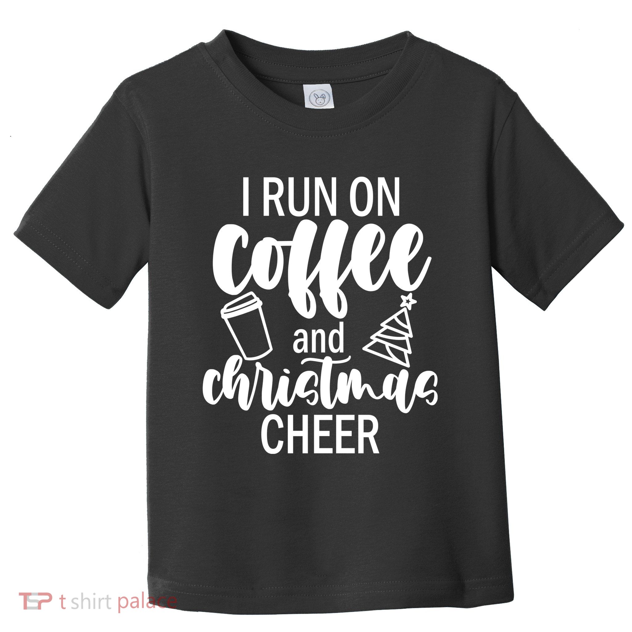 I Run Coffee And Christmas Cheer Toddler T-Shirt