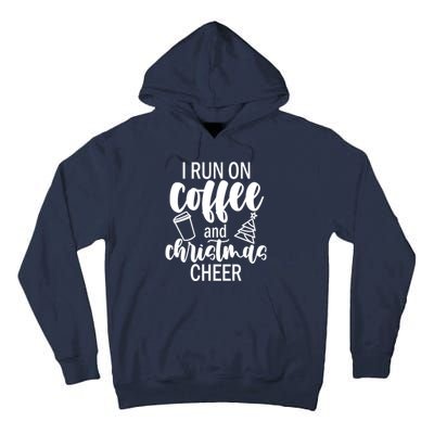 I Run Coffee And Christmas Cheer Tall Hoodie