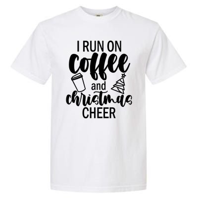 I Run Coffee And Christmas Cheer Garment-Dyed Heavyweight T-Shirt