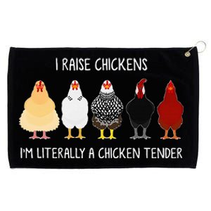 I Raise Chickens IM Literally A Chicken Tender Grommeted Golf Towel