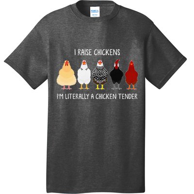 I Raise Chickens IM Literally A Chicken Tender T-Shirt