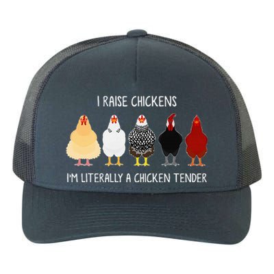 I Raise Chickens IM Literally A Chicken Tender Yupoong Adult 5-Panel Trucker Hat