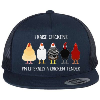 I Raise Chickens IM Literally A Chicken Tender Flat Bill Trucker Hat