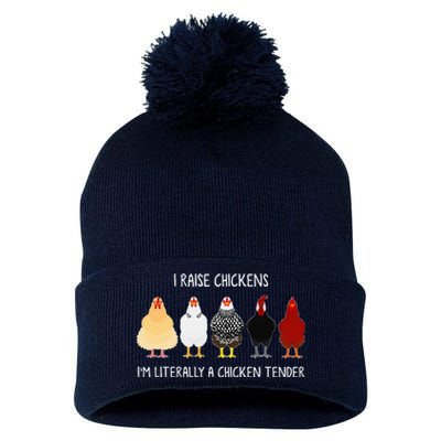 I Raise Chickens IM Literally A Chicken Tender Pom Pom 12in Knit Beanie