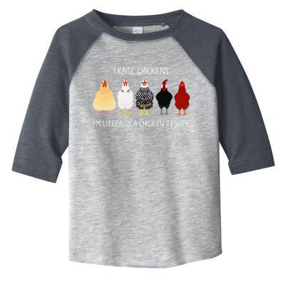 I Raise Chickens IM Literally A Chicken Tender Toddler Fine Jersey T-Shirt