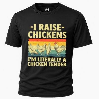I Raise Chickens Im Literally A Chicken Tender Funny Chicken Performance Shirt