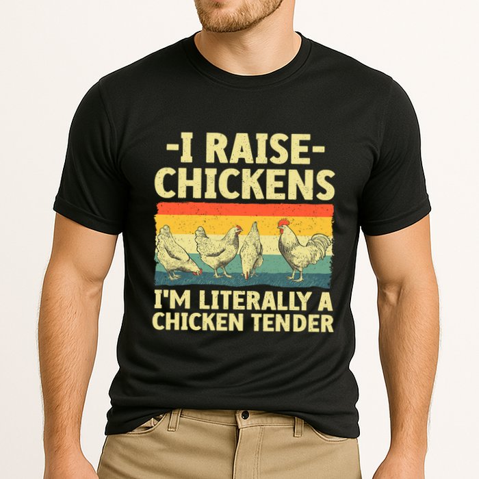 I Raise Chickens Im Literally A Chicken Tender Funny Chicken Cooling Performance Crew T-Shirt
