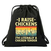 I Raise Chickens Im Literally A Chicken Tender Funny Chicken Drawstring Bag