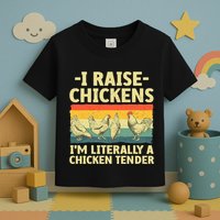 I Raise Chickens Im Literally A Chicken Tender Funny Chicken Toddler T-Shirt