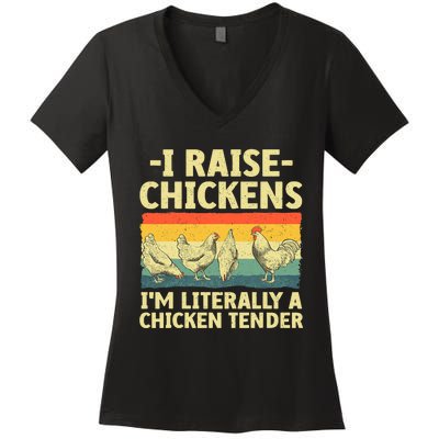 I Raise Chickens Im Literally A Chicken Tender Funny Chicken Women's V-Neck T-Shirt