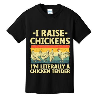 I Raise Chickens Im Literally A Chicken Tender Funny Chicken Kids T-Shirt