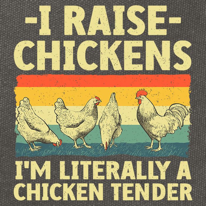 I Raise Chickens Im Literally A Chicken Tender Funny Chicken Cotton Canvas Backpack