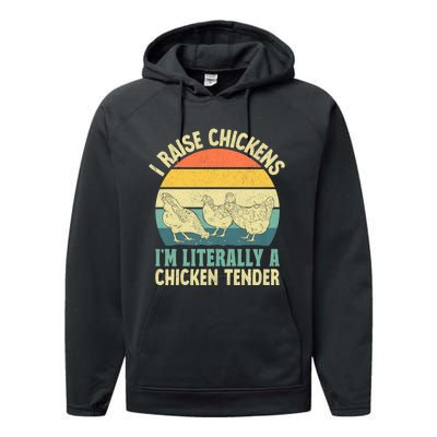 I Raise Chickens Im Literally A Chicken Tender Chicken Tender Art Performance Fleece Hoodie