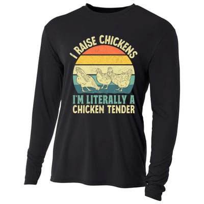 I Raise Chickens Im Literally A Chicken Tender Chicken Tender Art Cooling Performance Long Sleeve Crew