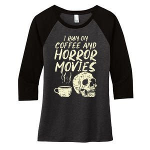 I Run Coffee Horror Movies Skull Skeleton Fun Halloween Women's Tri-Blend 3/4-Sleeve Raglan Shirt