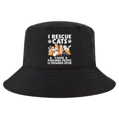 I Rescue Cats Because Punching People Is Frowned Upon Cool Comfort Performance Bucket Hat