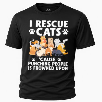 I Rescue Cats Because Punching People Is Frowned Upon Performance Shirt