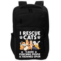 I Rescue Cats Because Punching People Is Frowned Upon Impact Tech Backpack