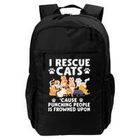I Rescue Cats Because Punching People Is Frowned Upon Backpack