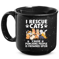 I Rescue Cats Because Punching People Is Frowned Upon 15oz Campfire Ceramic Mug