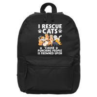 I Rescue Cats Because Punching People Is Frowned Upon 16 in Basic Backpack