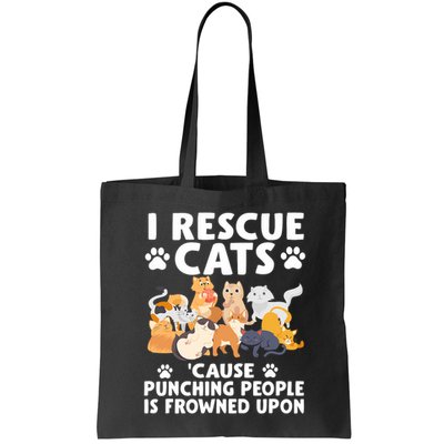 I Rescue Cats Because Punching People Is Frowned Upon Bag
