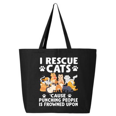 I Rescue Cats Because Punching People Is Frowned Upon 25L Jumbo Tote