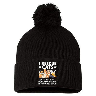 I Rescue Cats Because Punching People Is Frowned Upon Pom Pom 12in Knit Beanie