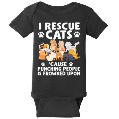 I Rescue Cats Because Punching People Is Frowned Upon Baby Bodysuit