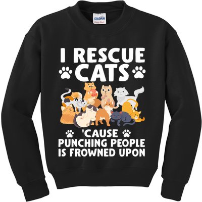 I Rescue Cats Because Punching People Is Frowned Upon Kids Sweatshirt