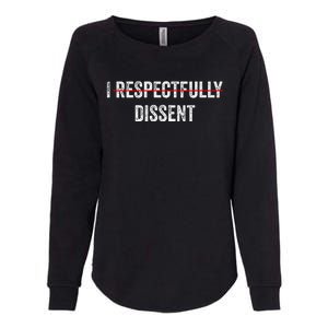 I Respectfully Dissent Womens California Wash Sweatshirt