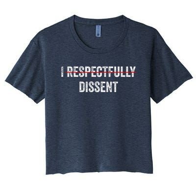 I Respectfully Dissent Women's Crop Top Tee