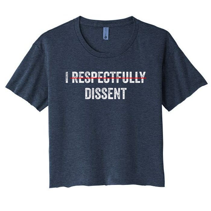 I Respectfully Dissent Women's Crop Top Tee