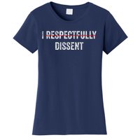 I Respectfully Dissent Women's T-Shirt