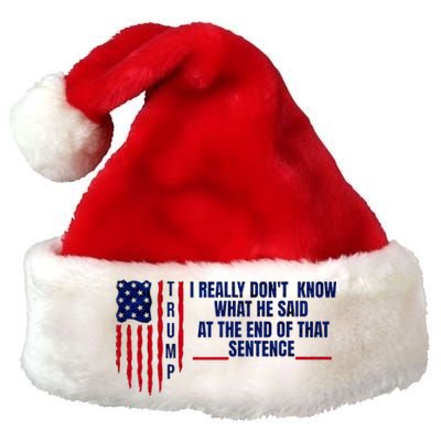 I Really DonT Know What He Said At The End Of That Sentence Premium Christmas Santa Hat