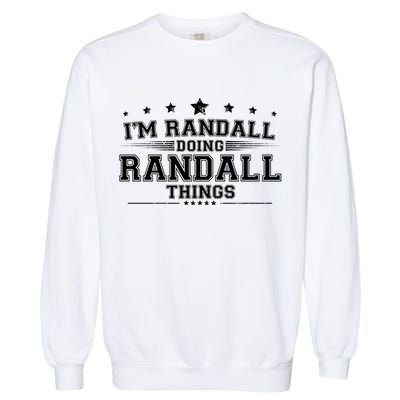 Im Randall Doing Randall Things Garment-Dyed Sweatshirt