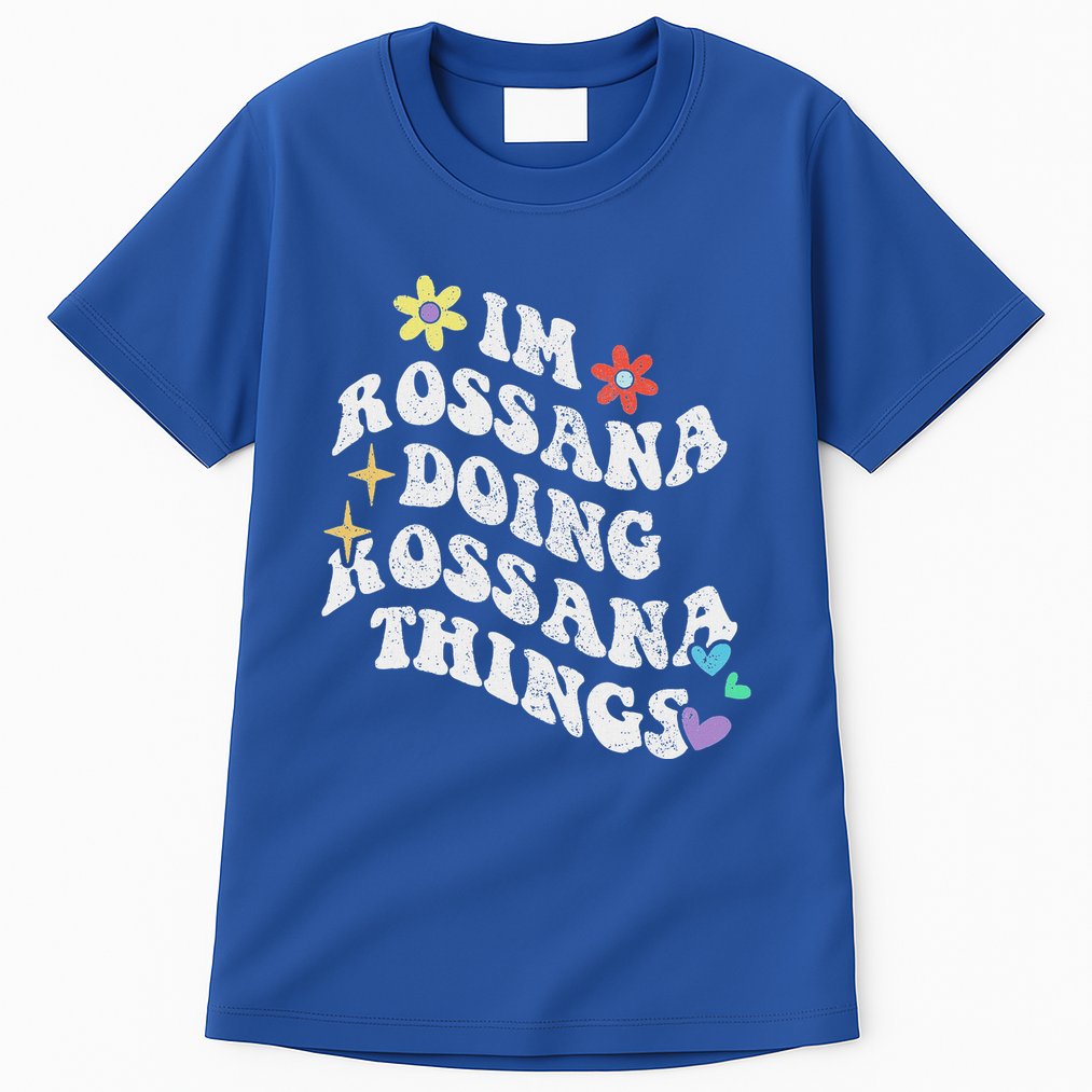 Im Rossana Doing Rossana Things Tall T-Shirt