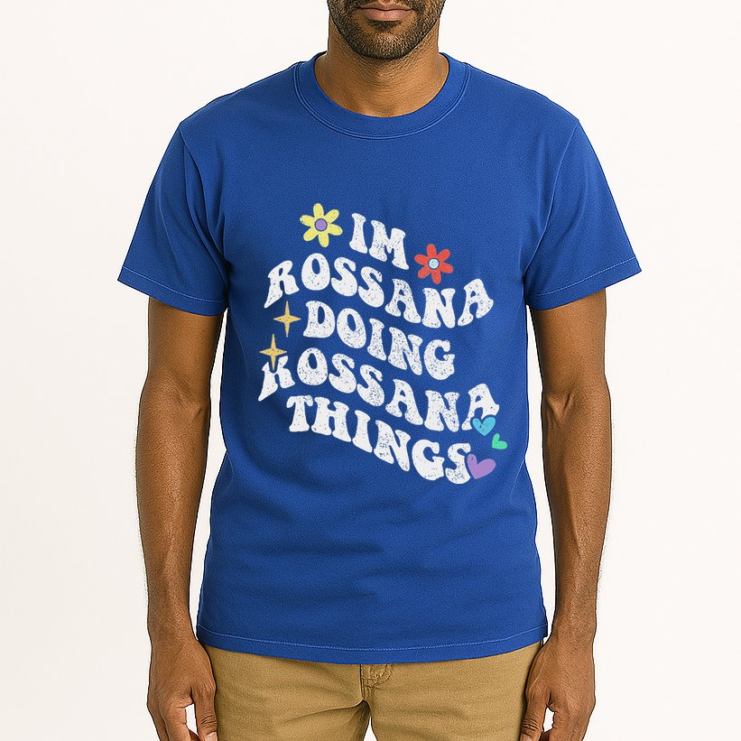 Im Rossana Doing Rossana Things Tall T-Shirt