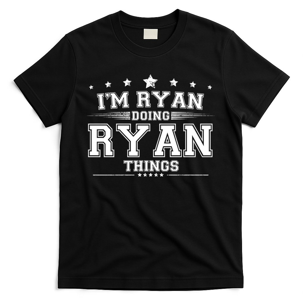Im Ryan Doing Ryan Things T-Shirt