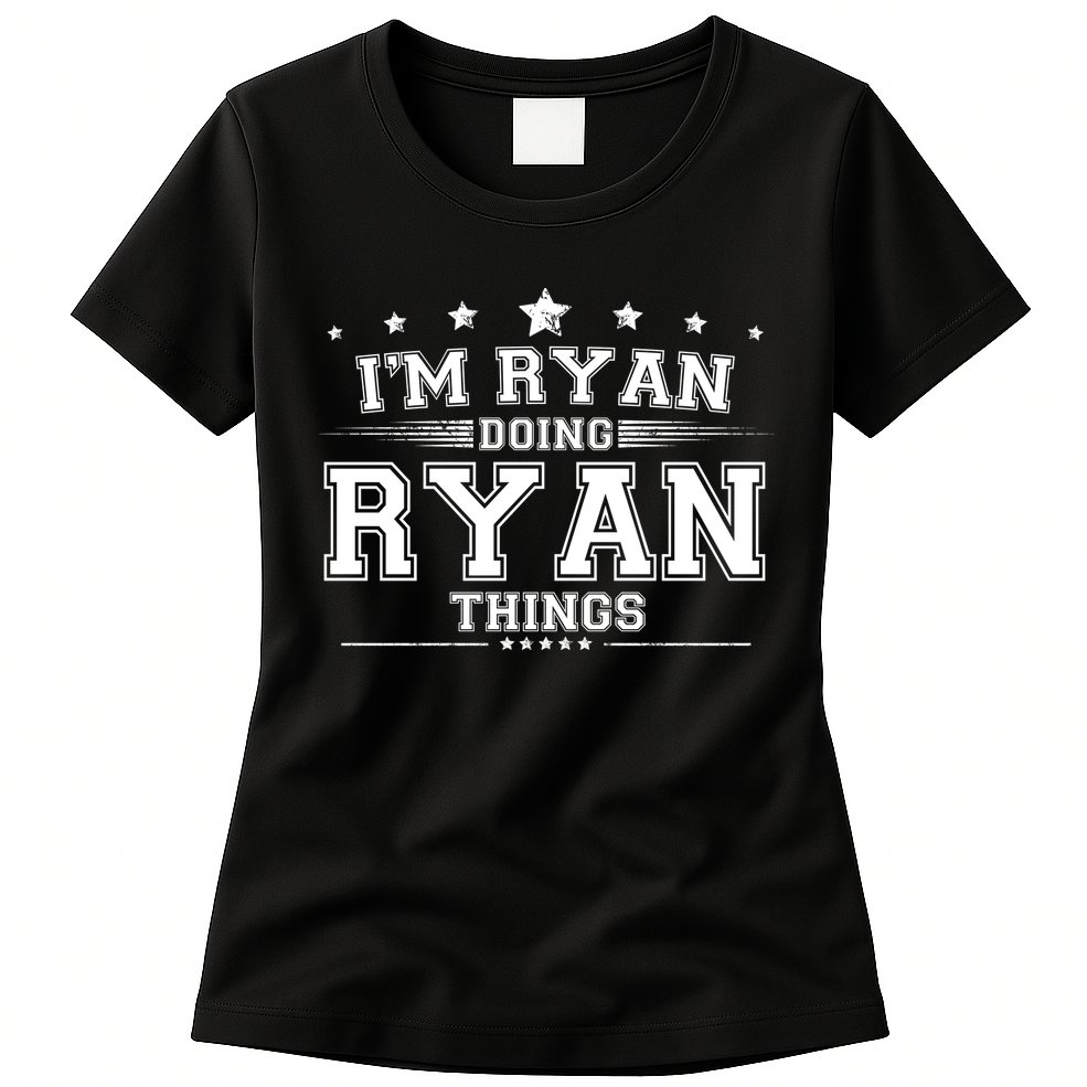 Im Ryan Doing Ryan Things Womens T-Shirt