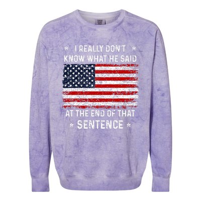 I Really DonT Know What He Said At End Sentence Trump Colorblast Crewneck Sweatshirt