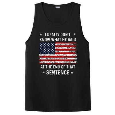 I Really DonT Know What He Said At End Sentence Trump PosiCharge Competitor Tank