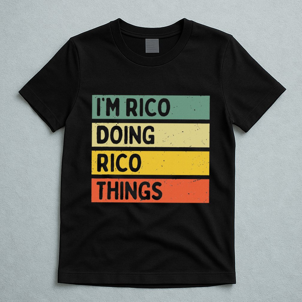 IM Rico Doing Rico Things Funny Personalized Quote T-Shirt