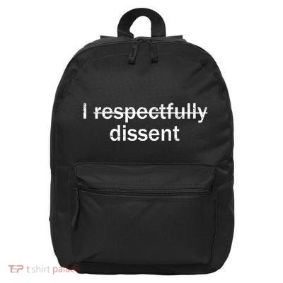 I Respectfully Dissent 16 in Basic Backpack