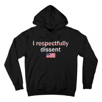 I Respectfully Dissent Hoodie