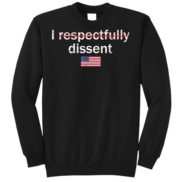 I Respectfully Dissent Sweatshirt