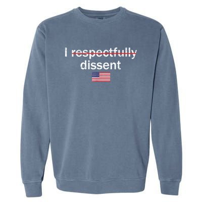 I Respectfully Dissent Garment-Dyed Sweatshirt